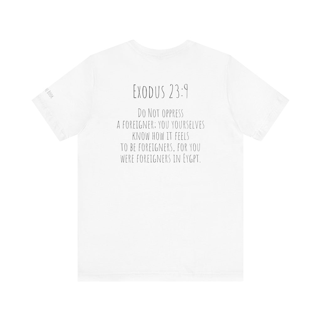 Biblical Quote Unisex T-Shirt - Exodus 23:9 Design